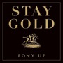Pony Up album Stay Gold