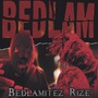 Bedlam album Bedlamitez Rize
