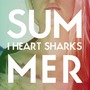 I Heart Sharks album Summer