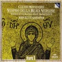Claudio Monteverdi album Vespro Della Beata Vergine (Feat. Conductor: John Eliot Gardiner)