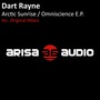 Dart Rayne album Arctic Sunrise / Omniscience E.P.