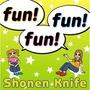 Shonen Knife album Fun! Fun! Fun!