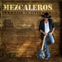 Mezcaleros album Road To Texas