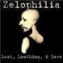 Zelophilia album Lust, Loathing, & Love