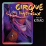 Kitaro (喜多郎) album Cirque Ingenieux