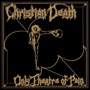 Christian Death album Only Theatre Of Pain (Remastered)