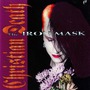 Christian Death featuring Rozz Williams album The Iron Mask