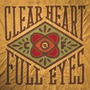 Clear Heart Full Eyes