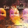 Die So Fluid album Operation Hypocrite