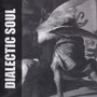 Dialectic Soul album Dialectic Soul