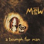 Mew album A Triumph For Man (Re-Issue)