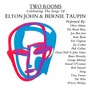 Two Rooms: Celebrating The Songs Of Elton John & Bernie Taupin
