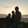 Until June album Until June