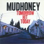 Mudhoney album Tomorrow Hit Today