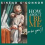 Sinéad O'Connor album How About I Be Me (And You Be You)?