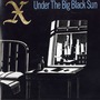 X album Under The Big Black Sun (Re-Issue)