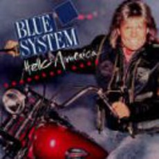 Hello America mp3 Album by Blue System