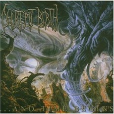 ...And Time Begins mp3 Album by Decrepit Birth