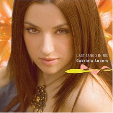Last Tango In Rio mp3 Album by Gabriela Anders