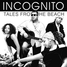 Tales From The Beach mp3 Album by Incognito