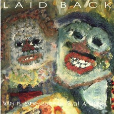 Why Is Everybody In Such A Hurry! mp3 Album by Laid Back