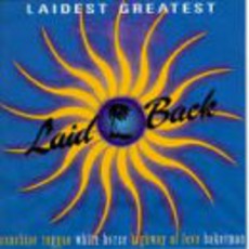 Laidest Greatest mp3 Album by Laid Back