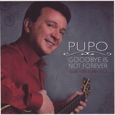Goodbye Is Not Forever mp3 Album by Pupo