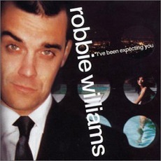 I'Ve Been Expecting You mp3 Album by Robbie Williams