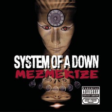 Mezmerize mp3 Album by System Of A Down