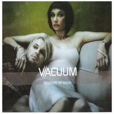 Culture Of Night mp3 Album by Vacuum