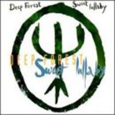 Sweet Lullaby mp3 Single by Deep Forest