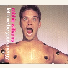 Let Love Be Your Energy (Single) mp3 Single by Robbie Williams