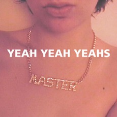 Master Ep mp3 Artist Compilation by Yeah Yeah Yeahs