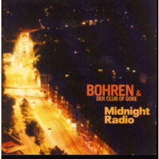 Midnight Radio mp3 Album by Bohren & Der Club Of Gore
