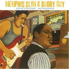 Southside Reunion mp3 Album by Memphis Slim & Buddy Guy