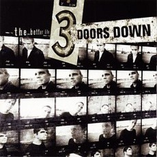 The Better Life mp3 Album by 3 Doors Down