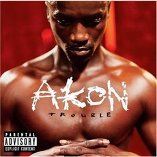 Trouble (Deluxe Edition) mp3 Album by Akon