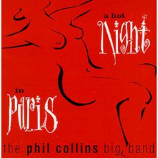 A Hot Night In Paris mp3 Album by The Phil Collins Big Band