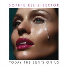 Today The Sun's On Us mp3 Single by Sophie Ellis-Bextor