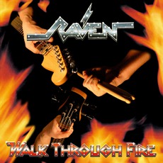 Walk Through Fire mp3 Album by Raven