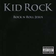 Rock N Roll Jesus mp3 Album by Kid Rock