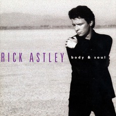 Body And Soul mp3 Album by Rick Astley
