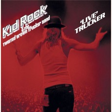 Live Trucker mp3 Live by Kid Rock