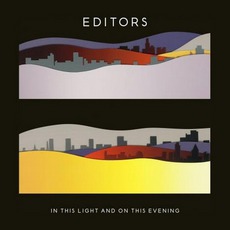 In This Light And On This Evening [Deluxe Edition] mp3 Album by Editors