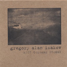 Rust Colored Stones mp3 Album by Gregory Alan Isakov