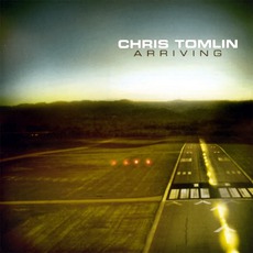 Arriving mp3 Album by Chris Tomlin