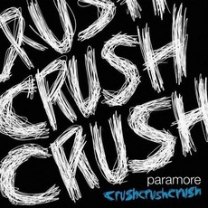 Crushcrushcrush mp3 Single by Paramore