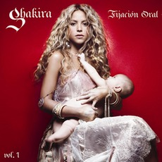 Fijación Oral, Volume 1 mp3 Album by Shakira