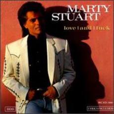 Love And Luck mp3 Album by Marty Stuart