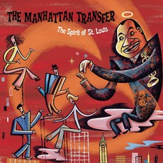 The Spirit Of St. Louis mp3 Album by The Manhattan Transfer